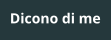 Dicono di me